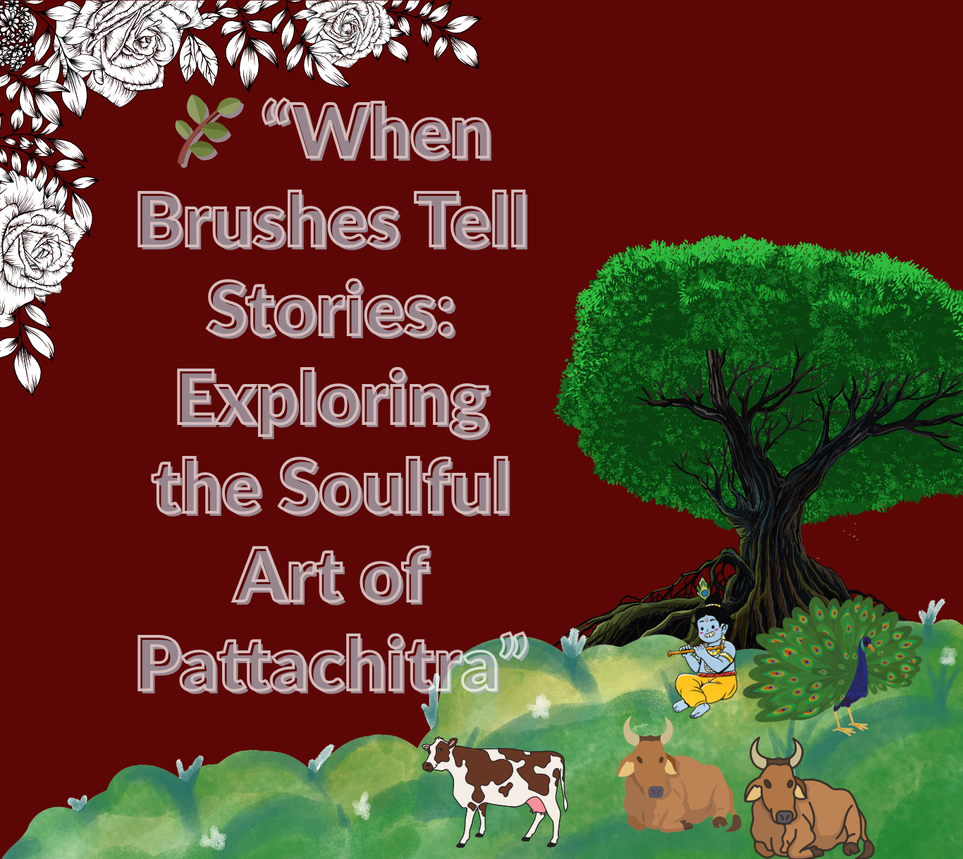 🌿 “When Brushes Tell Stories: Exploring the Soulful Art of Pattachitra”