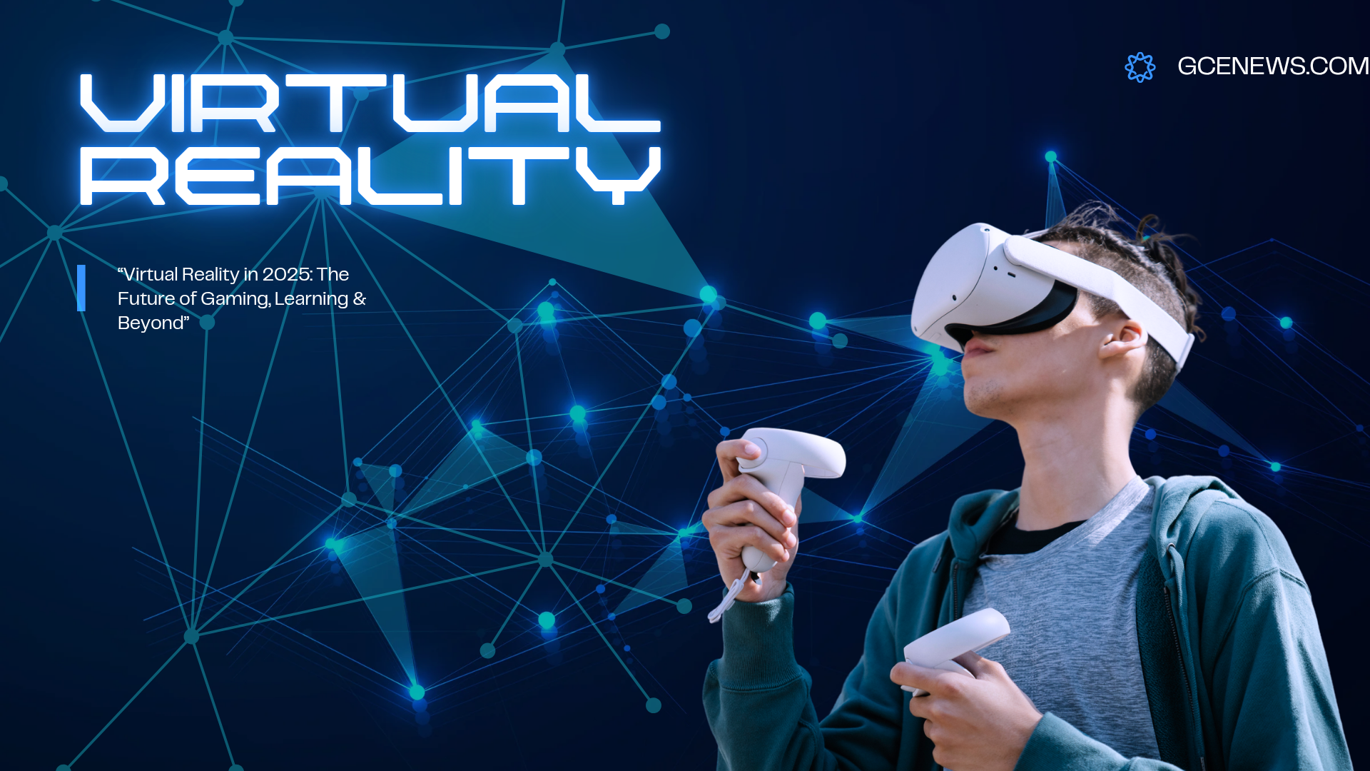 Virtual Reality in 2025: A Complete Guide